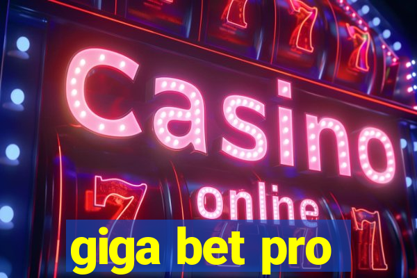 giga bet pro